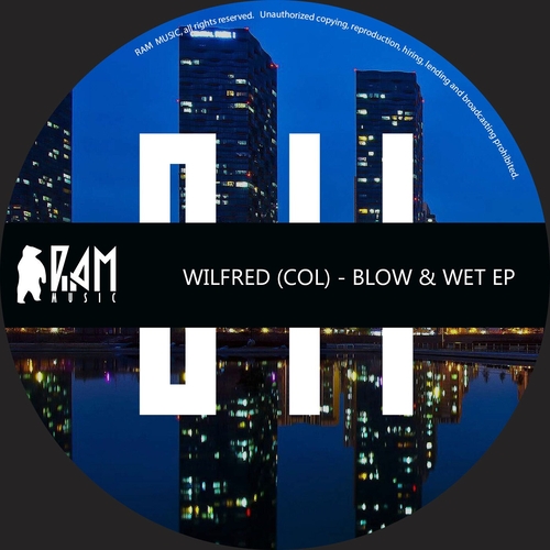 Wilfred (COL) - Blow & Wet EP [RAM011]